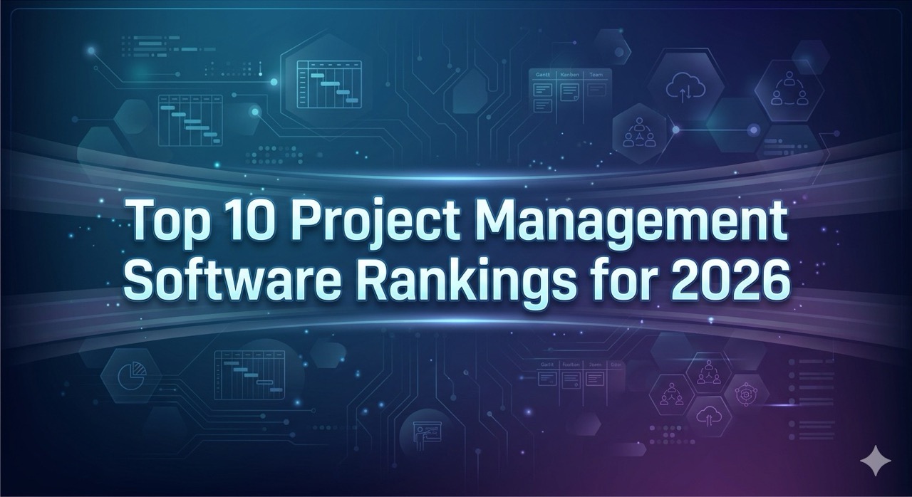 Top 10 Project Management Software Rankings for 2026